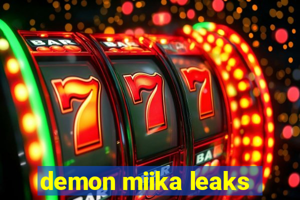 demon miika leaks